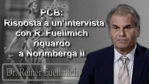 PCB: Risposta a un’intervista con R. Fuellmich riguardo a Norimberga II