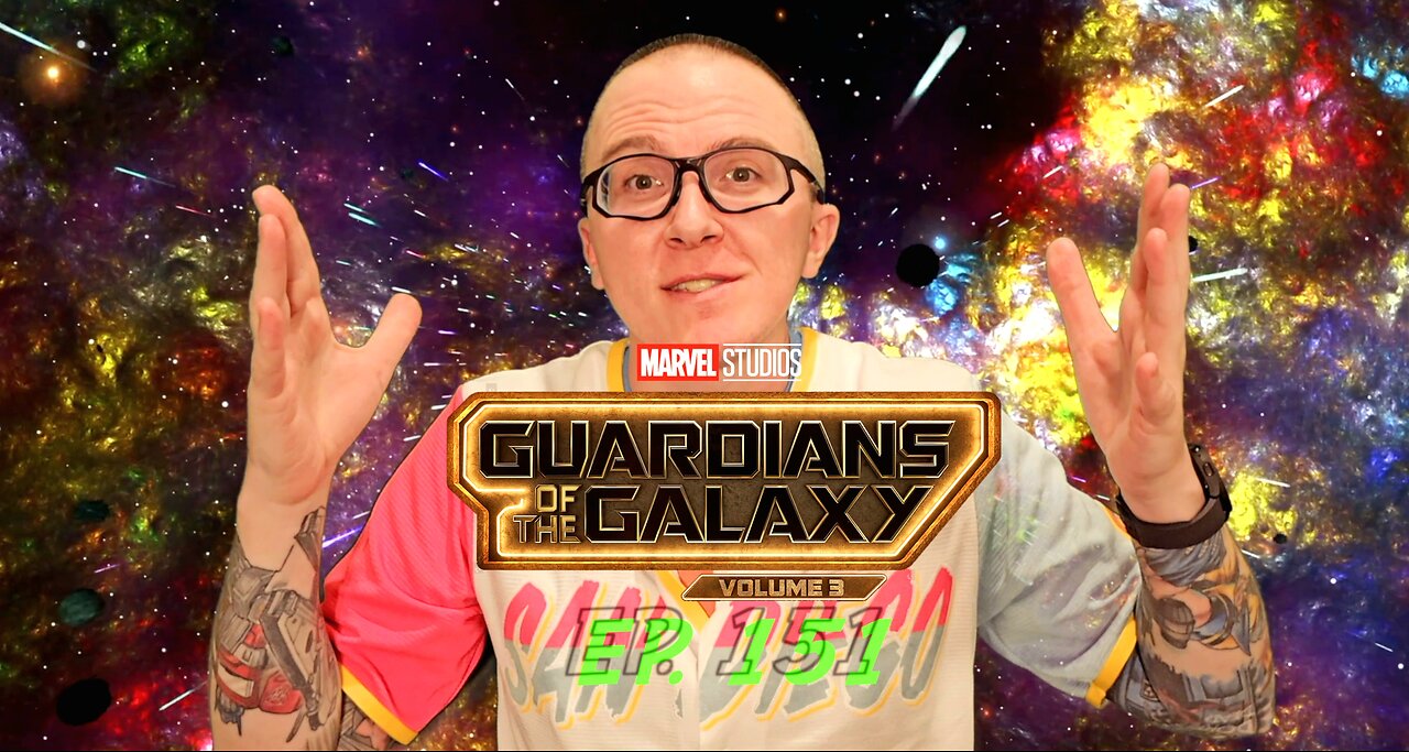 Ep. 151 Guardians of the Galaxy Vol. 3 (Shockingly NOT CRAP!)