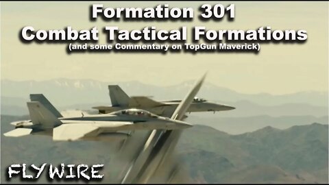 Formation 301 Combat Tactical Flying (not your Father's TopGun Maverick!)