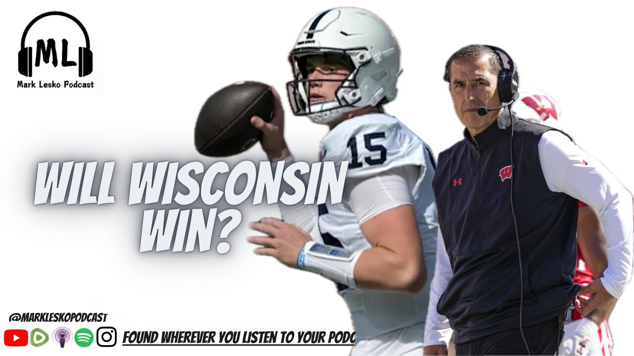 Penn State takes on Wiscinson || Mark Lesko Podcast