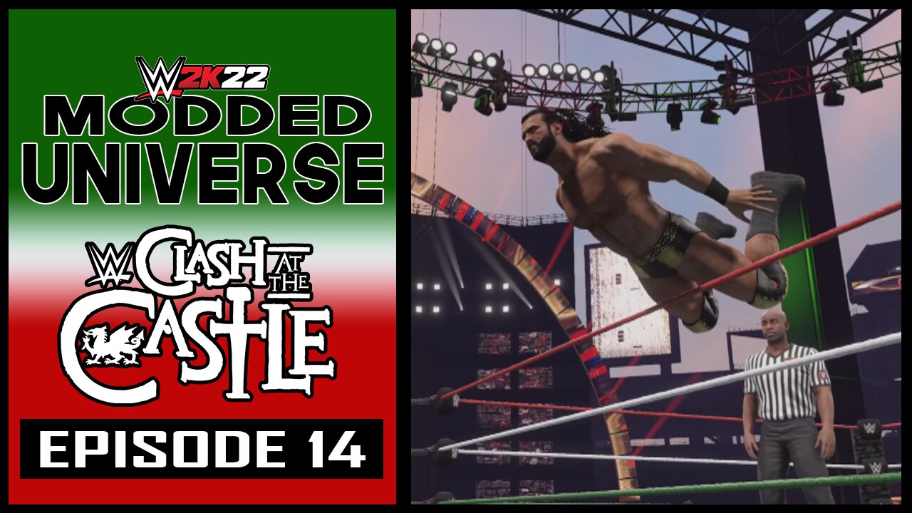 WWE 2K22 Modded Universe Mode: Episode 14 - CLASH AT THE CASTLE!