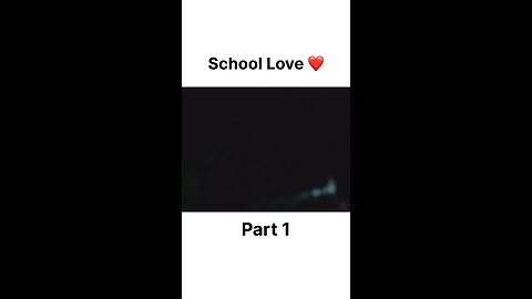 School love ❤️ #rumble video