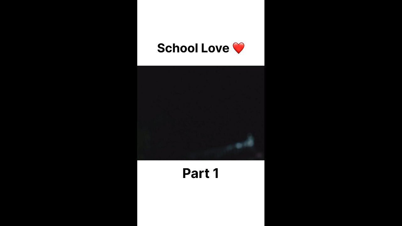 School love ❤️ #rumble video