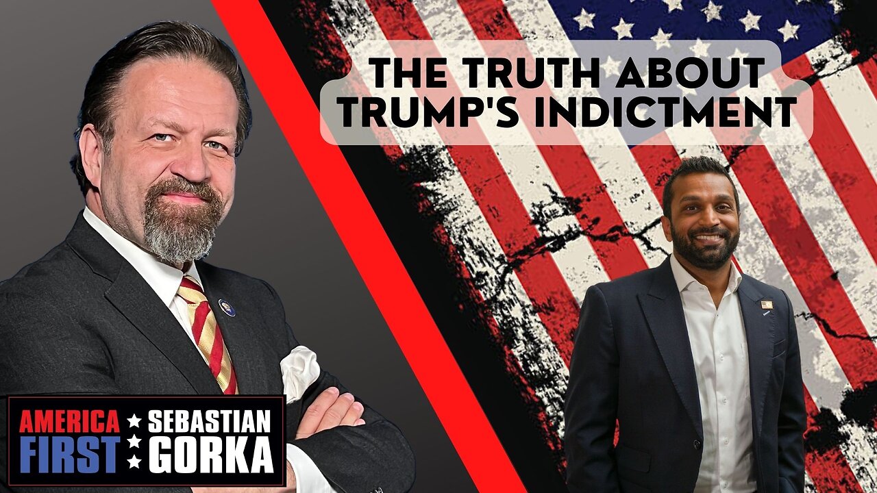 The truth about Trump's indictment. Kash Patel with Sebastian Gorka One on One