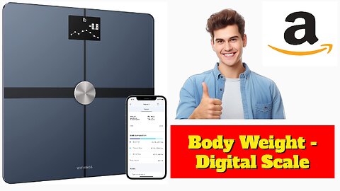 Withings Body+ Wi-Fi bathroom scale for Body Weight - Digital Scale