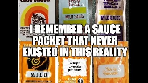 Do You Remember Taco Bell Medium Sauce In Packets? Mandela Effect Voting Video #403