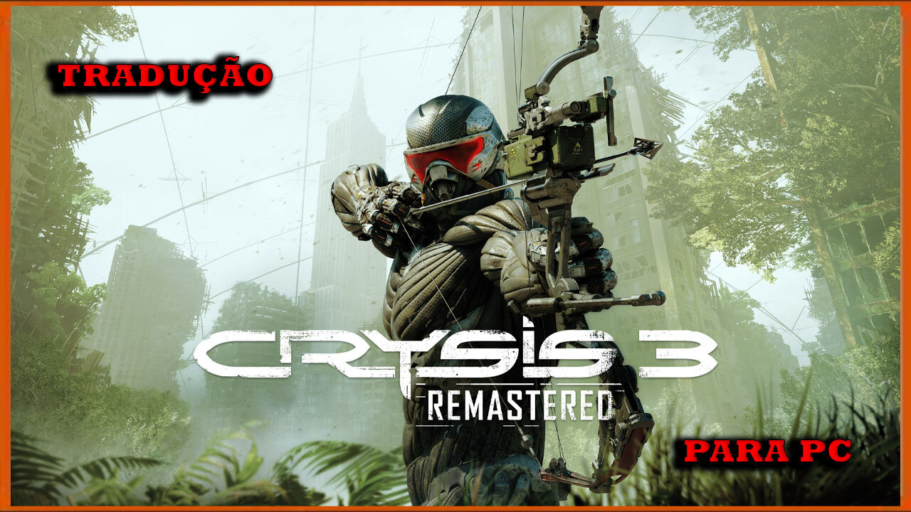 tradução crysis 3 remastered