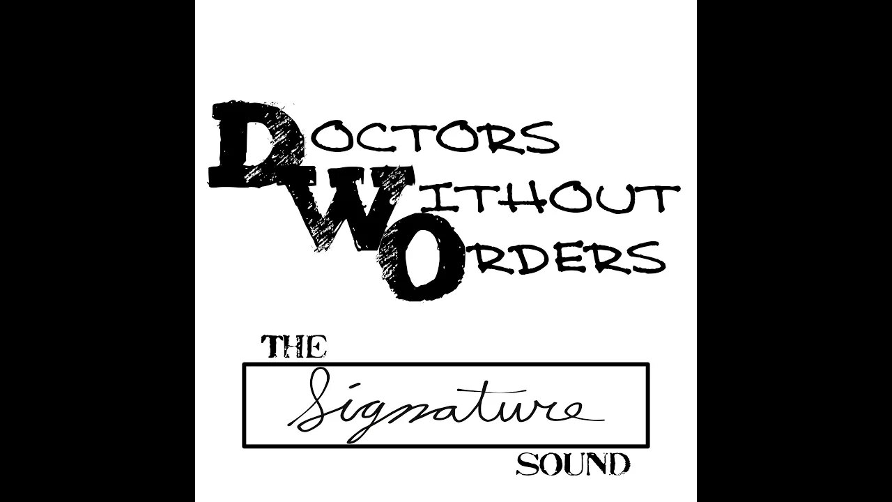 Doctors Without Orders - The Signature Sound