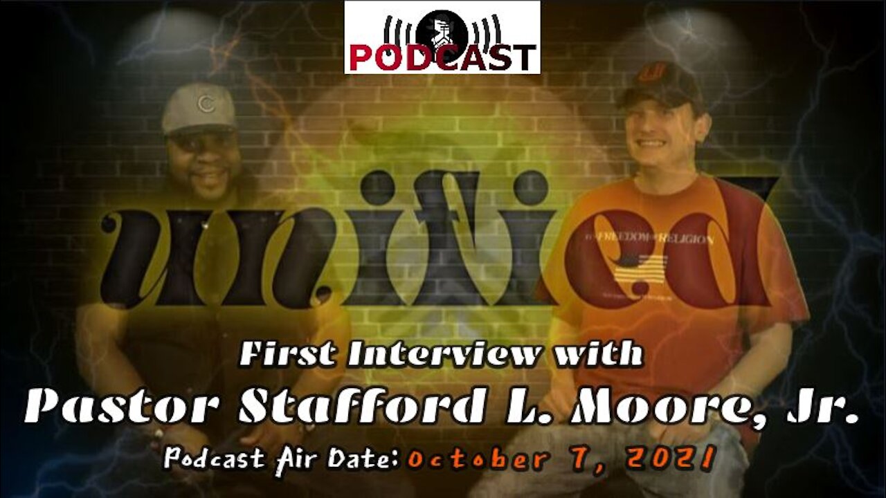 First Interview with Pastor Stafford L. Moore, Jr. (10/7/21)