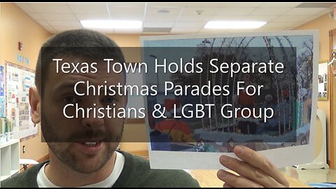 Texas Town Holds Separate Christmas Parades For Christians & LGBT Group