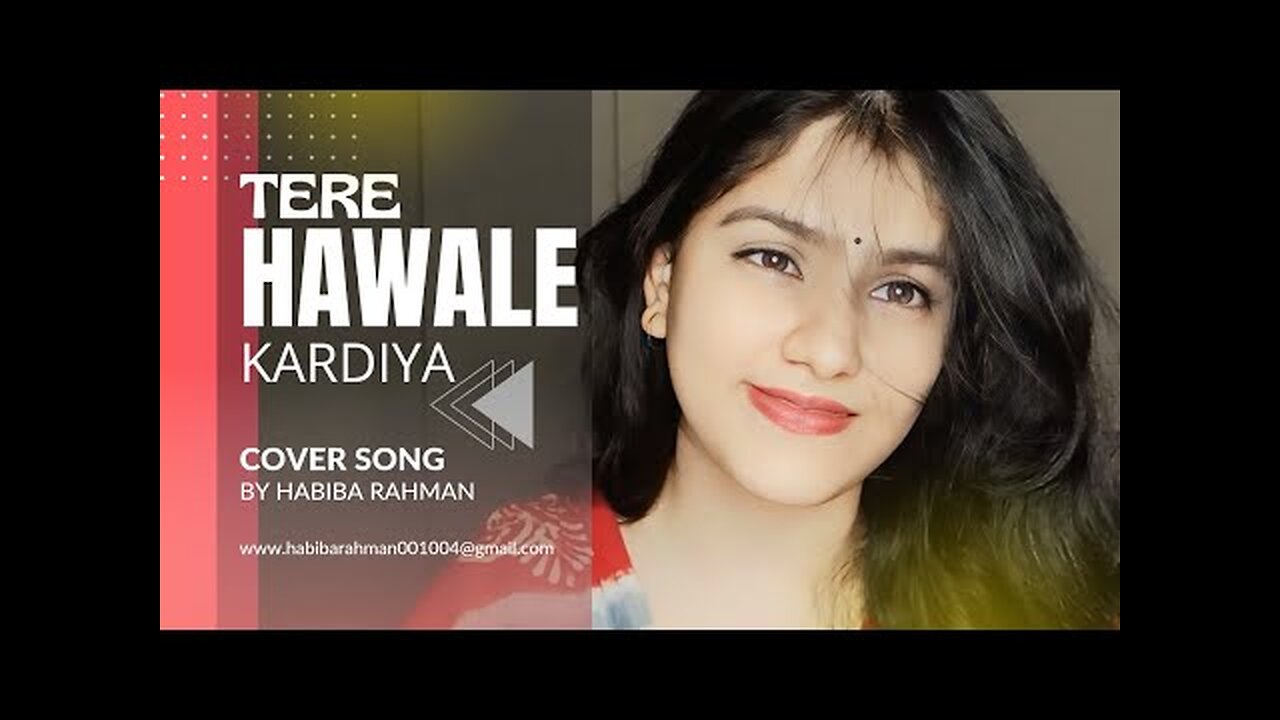 Tere Hawaale (Cover song) By Habiba Rahman - Laal Singh Chaddha - Aamir,Kareena - Arijit,Shilpa