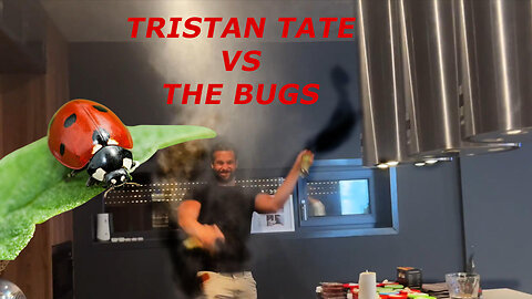 TRISTAN TATE VS THE BUGS 🐞