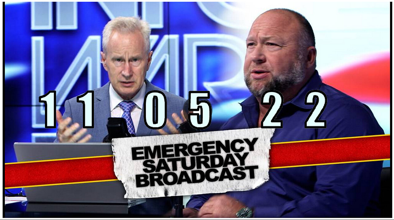 ALEX JONES Full Show 11_05_22 Saturday Emergency Broadcast HD