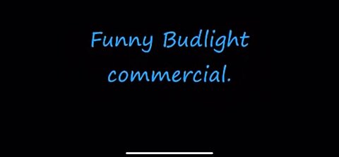 Funny Budlight Commercial