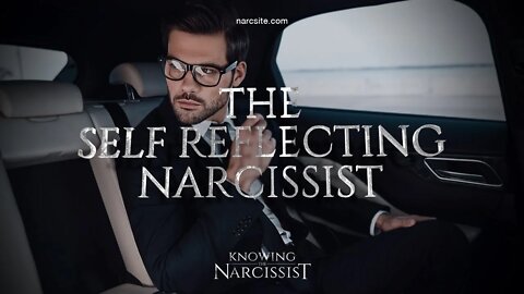 The Self Reflecting Narcissist