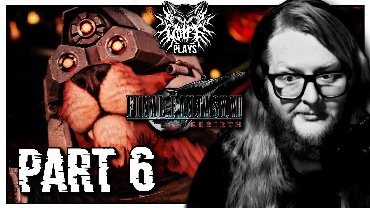 Final Fantasy VII: Rebirth [PART 6] | WOLFE PLAYS