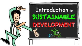 Introduction to SUSTAINABLE DEVELOPMENT & Sustainability | 3 Principles