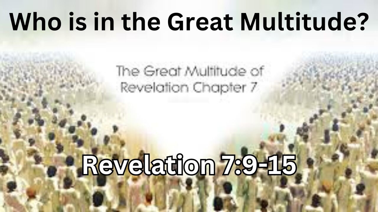 Who is in the Great Multitude?