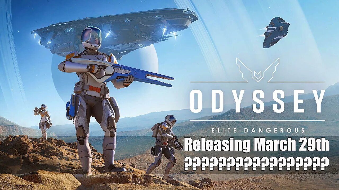 ELITE DANGEROUS ODYSSEY_ RELEASES MARCH 29TH???