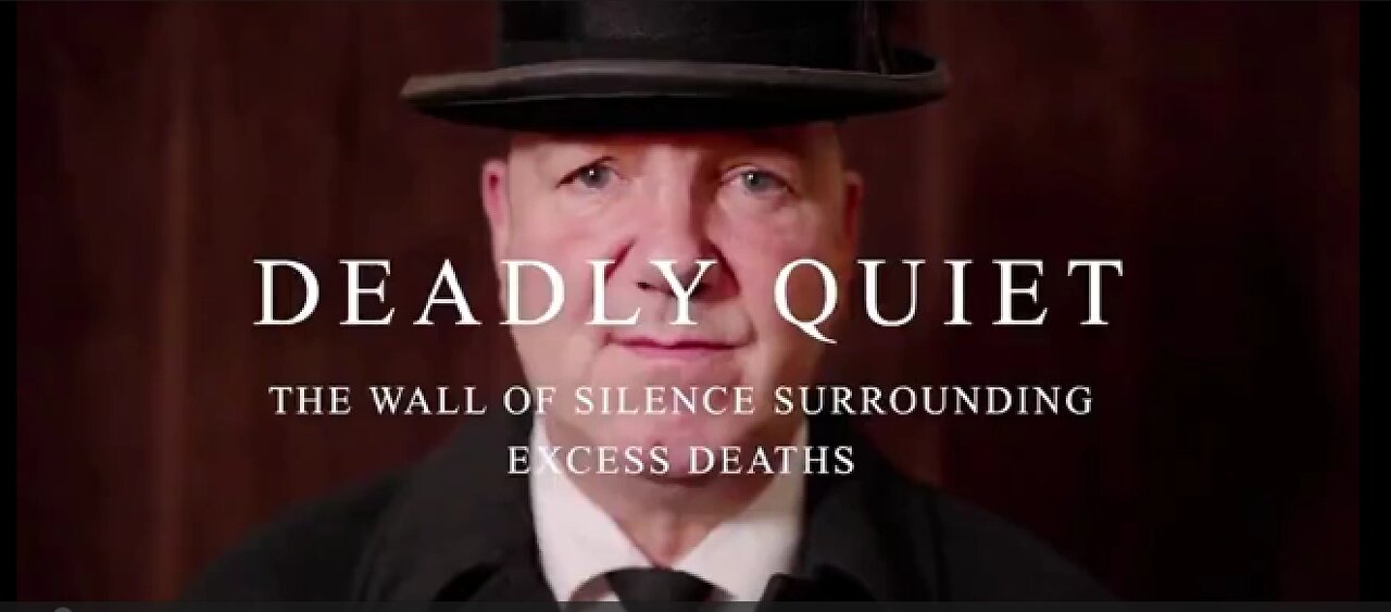 Deadly Quiet – The Wall Of Silence Surrounding Excess Deaths - (A COVID19 Mini-Documentary)