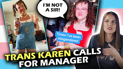 Delusional trans Karen complains to manager for being 'misgendered'