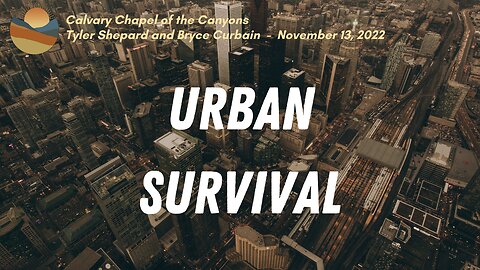 Prepared L.I.F.E. Outreach - "Urban Survival" - November 13, 2022