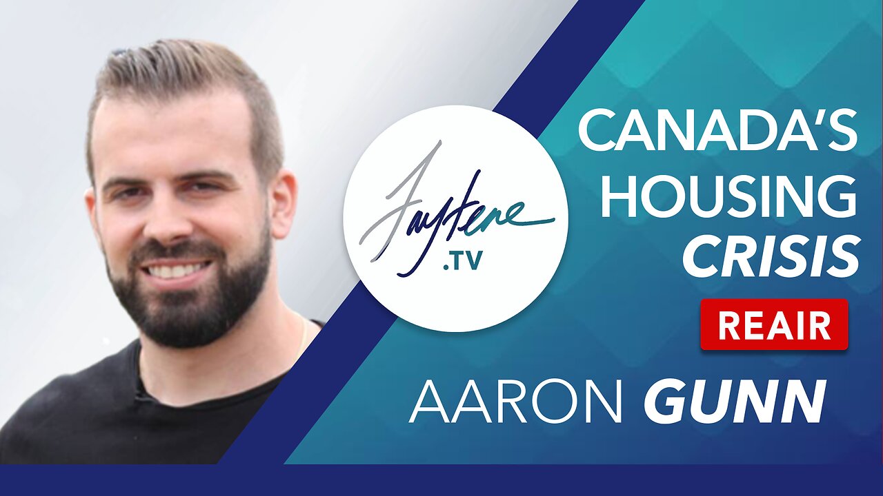 Canada's Housing Crisis with Aaron Gunn REAIR