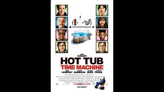 Hot Tub Time Machine (Movie Review)