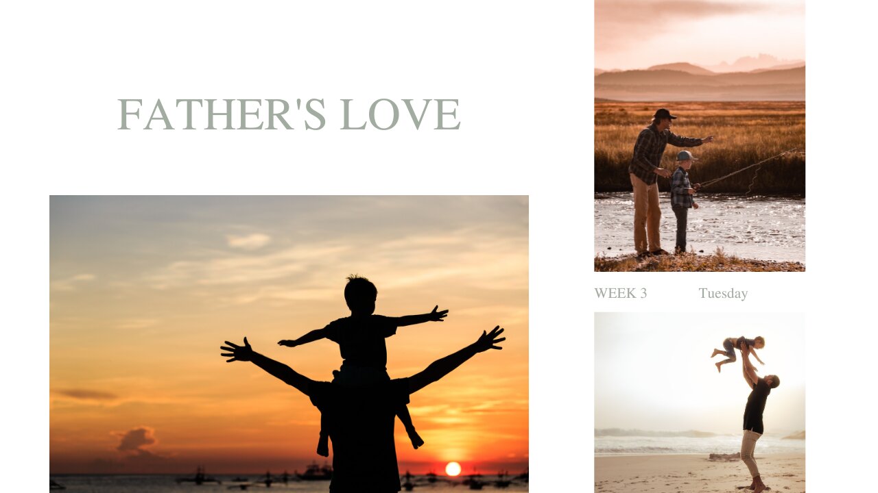 Father's Love Week 3 Tuesday