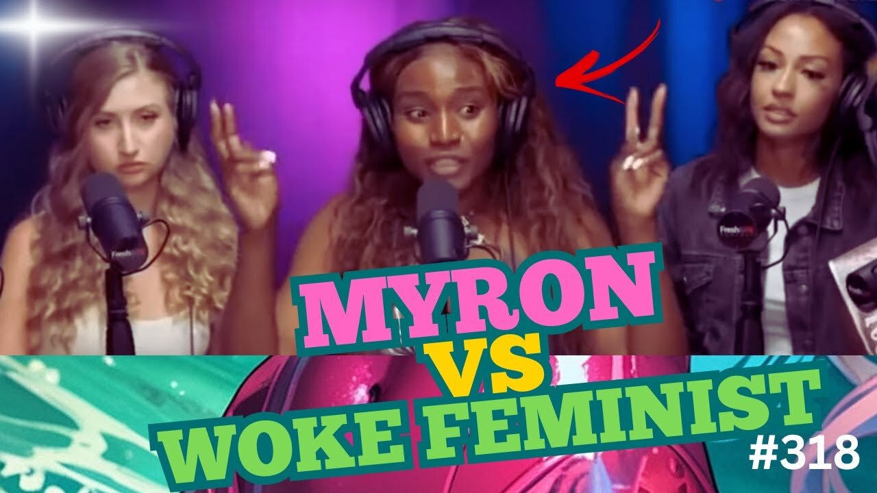 Double Standards Exposed! Woke Feminist Takes on Myron Debates Empowerment or Obstacles?