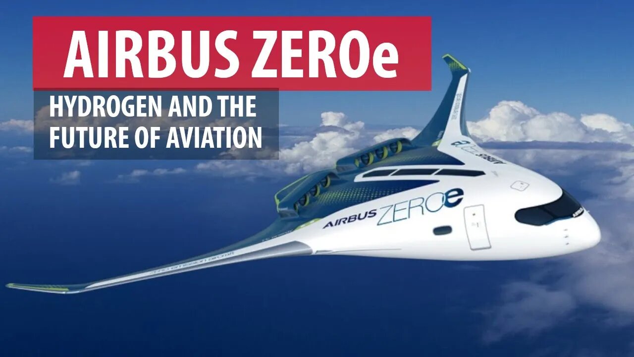 Airbus ZEROE: Hydrogen Power the Future of Aviation?