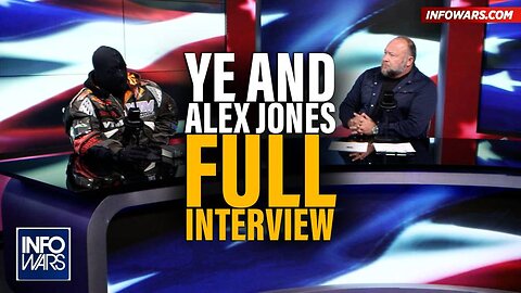 Ye and Alex Jones Break the Internet in MUST SEE New Interview!