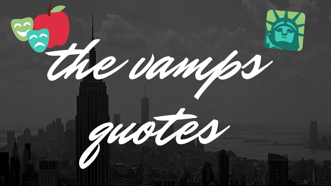 the vamps quotes