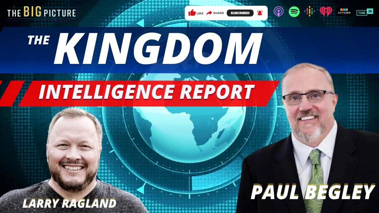 The Kingdom Intelligence Report with Paul Begley 🔥