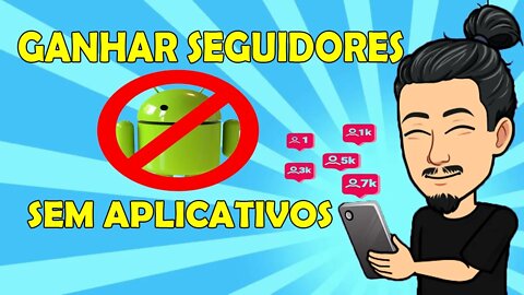 Como Ganhar Seguidores no Instagram 2022 | Ganhar Seguidores Sem Aplicativos 2022