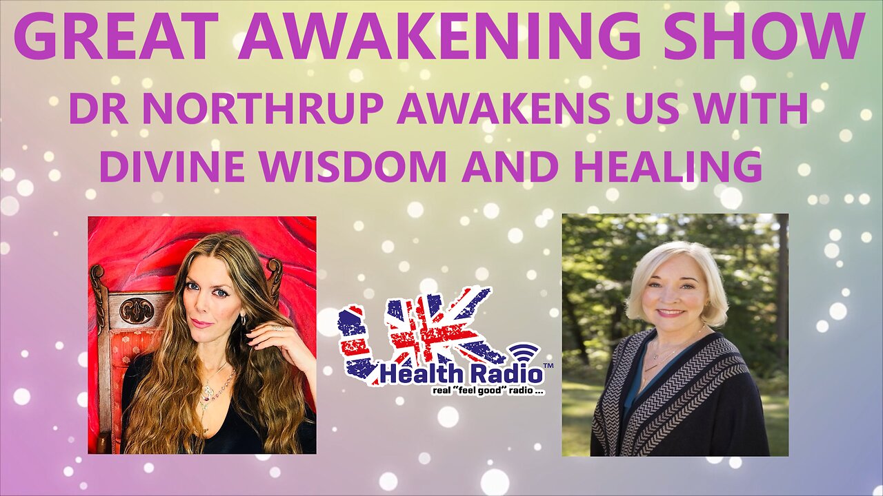 DR NORTHRUP AWAKENING AND HEALING