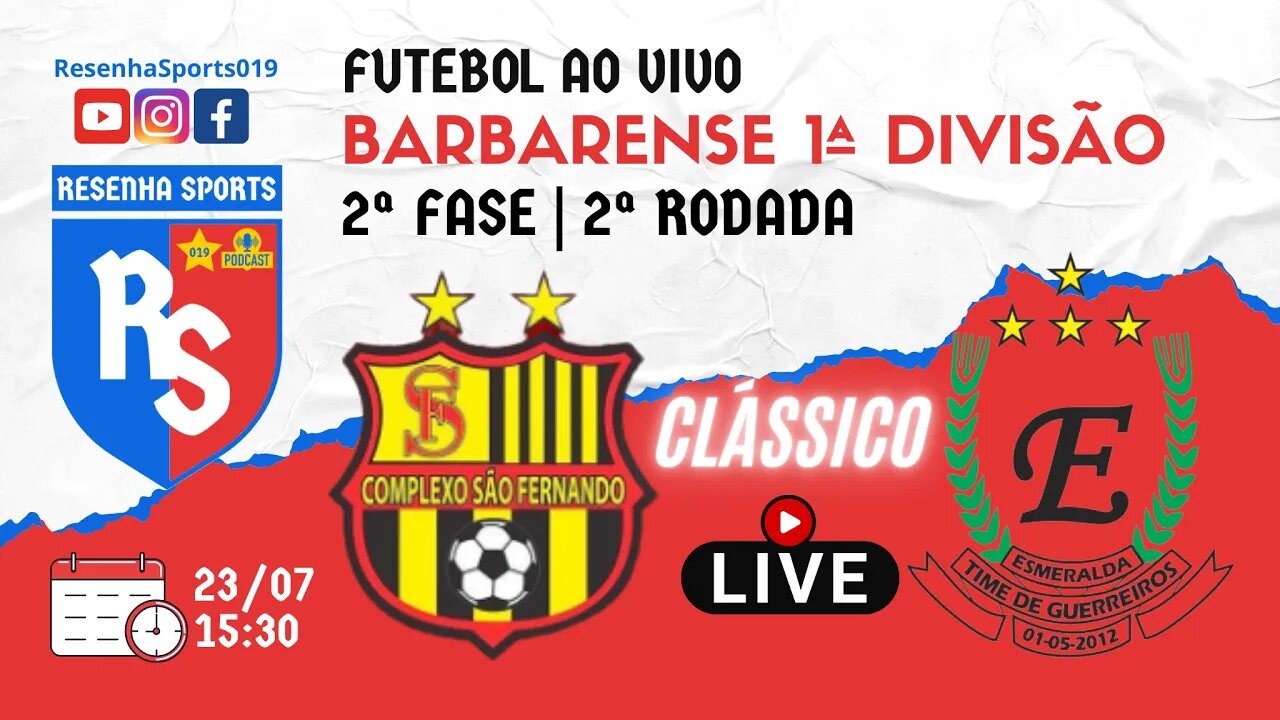 SÃO FERNANDO x ERMERALDA | 2ª RODADA - 2ª FASE | BARBARENSE 2022 - 1ª DIVISÃO (2º TEMPO)