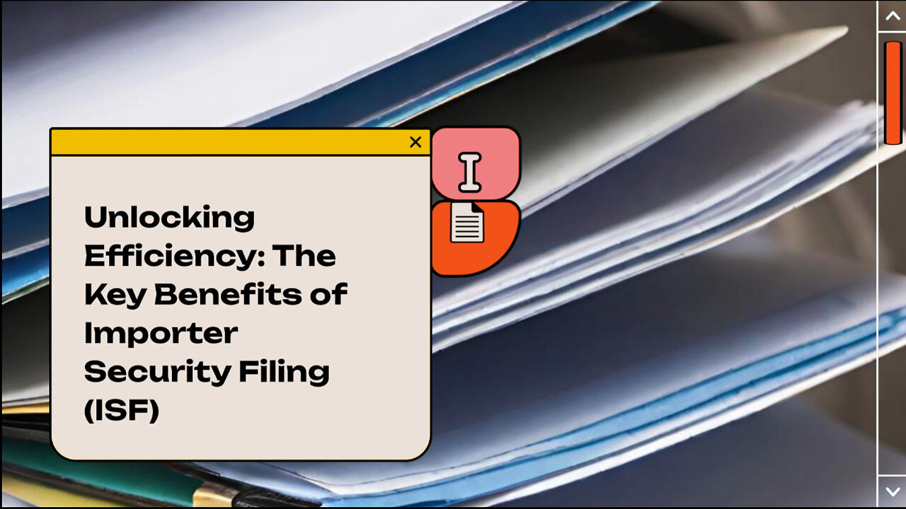 Navigating Compliance: How ISF Filing Optimizes Import Operations!