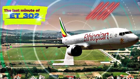 Air Crash Investigation: Ethiopian Airlines Flight 302 | ET 302