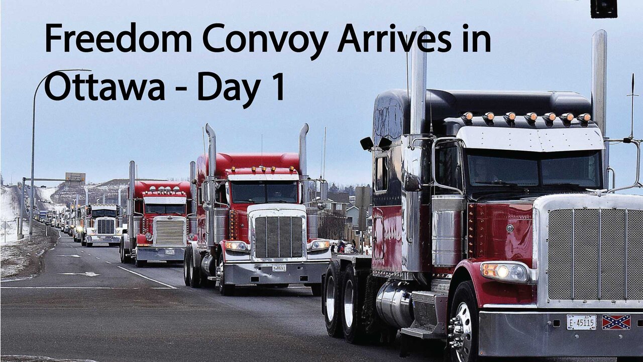 Truckers Freedom Rally Has Arrived to Ottawa - January 29, 2022