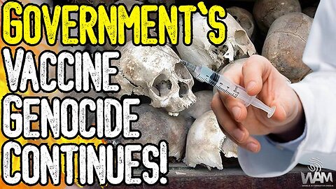 HUGE: VACCINES KILL HUNDREDS OF THOUSANDS A WEEK! - Government Reports Prove Genocide!