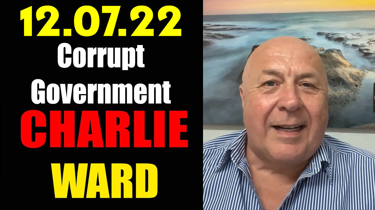 Charlie Ward HUGE "Corrupt Government" in Dec