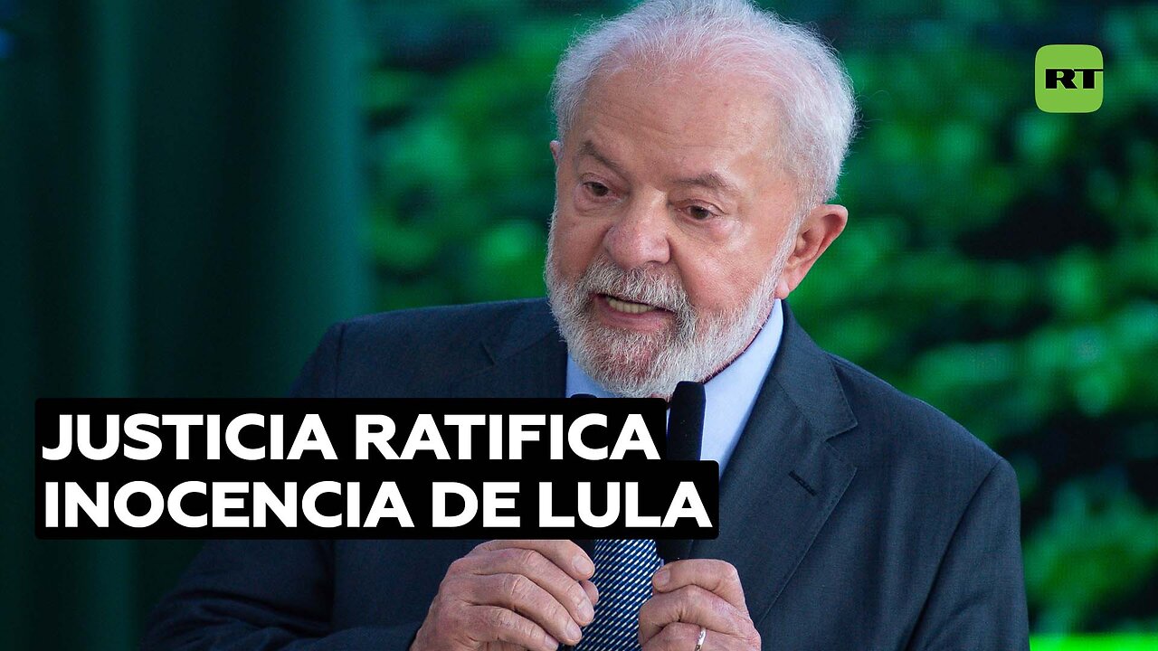 Justicia brasileña ratifica inocencia de Lula en el caso Lava Jato por "ilegitimidad de pruebas"