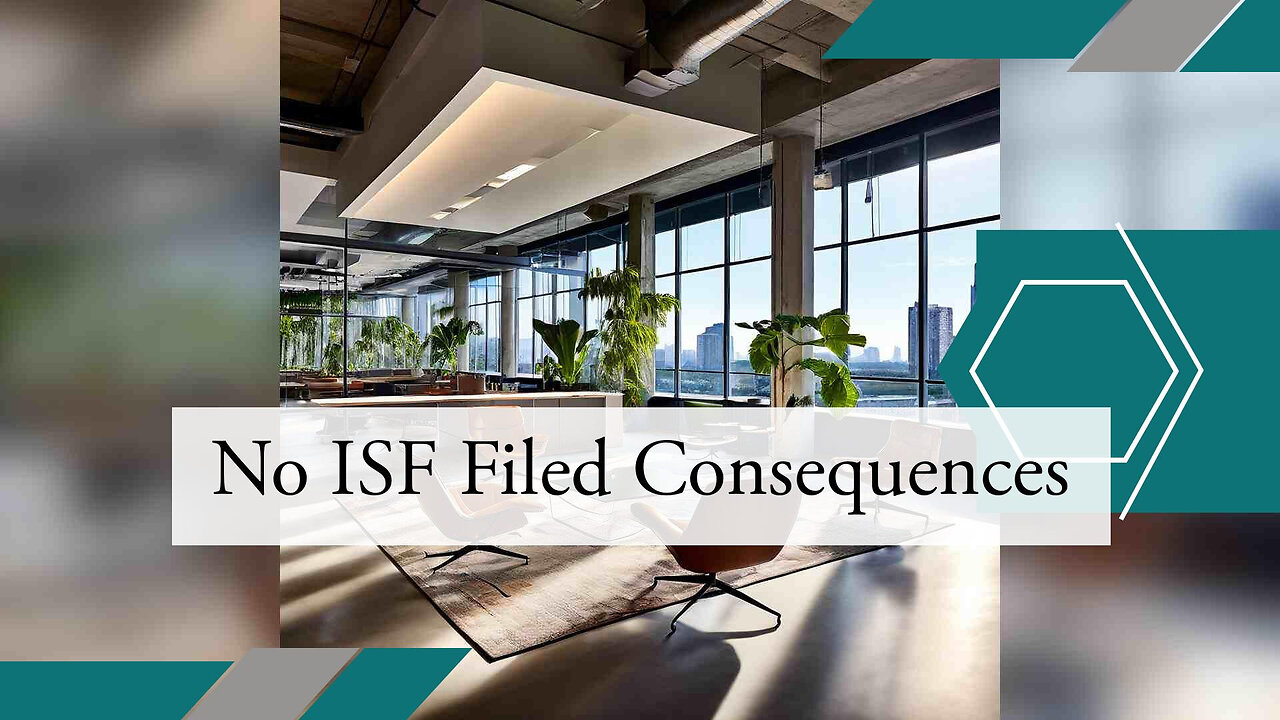 The Consequences of Not Filing an ISF: Penalties, Delays, and Denied Entry