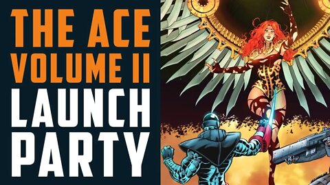 THE ACE Volume II LAUNCH PARTY!!!