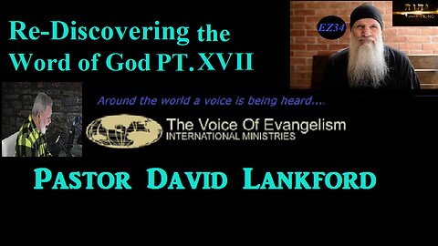 2-27-23 Re-Discovering The Word of God Pt.XVII-David Lankford