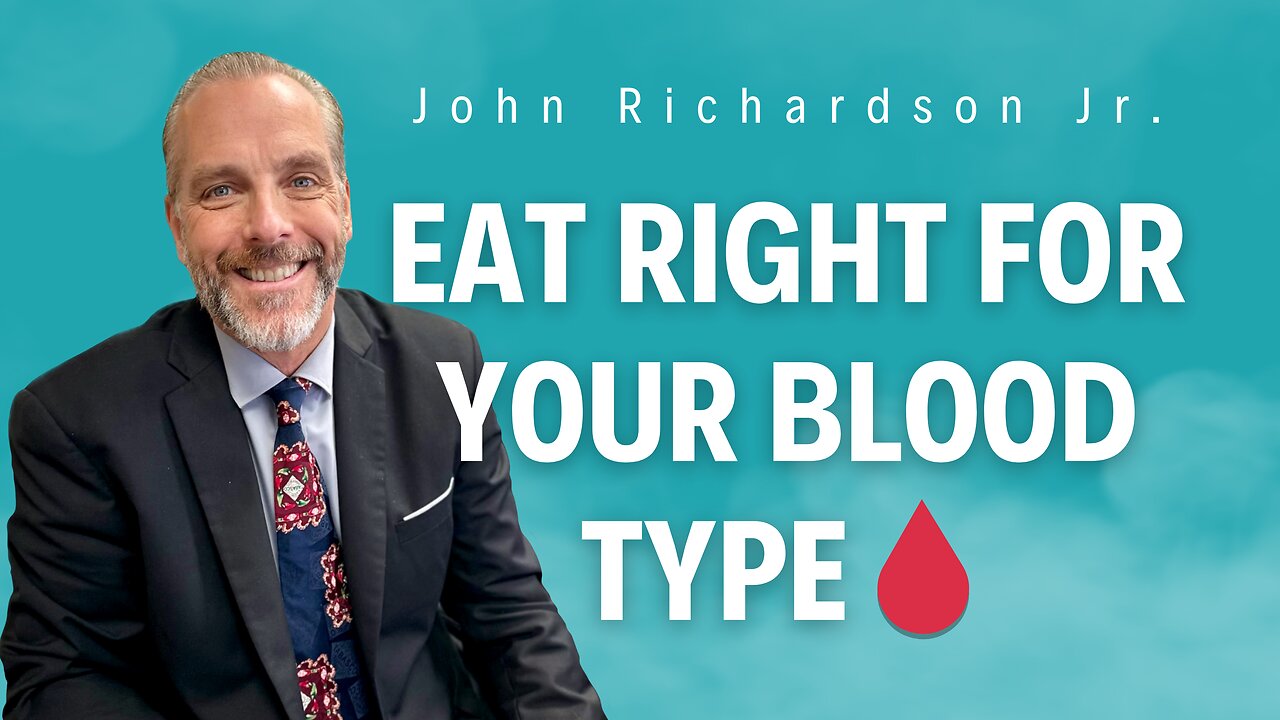 Eat Right for Your Blood Type! w/ John Richardson Jr.