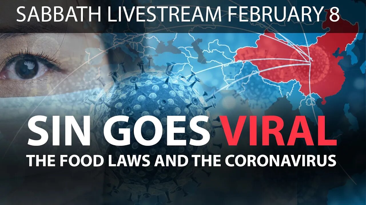 LIVE Sabbath Services, February 8, 2020 Message: Sin Goes Viral - Food Laws and the Coronavirus