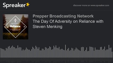 The Day Of Adversity on Reliance with Steven Menking