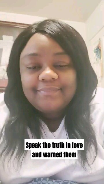 Speak the truth in love and warned them